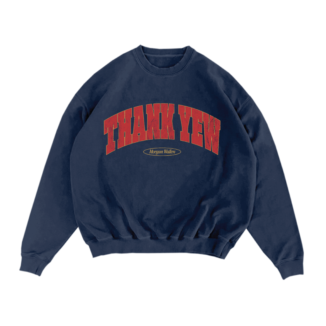 Morgan Wallen - Thank Yew Crewneck